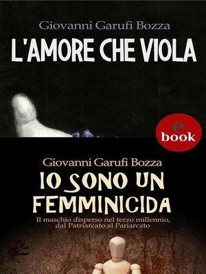cover image of L'Amore che Viola + Io sono un femminicida